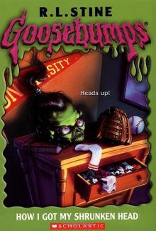 [Goosebumps 39] - How I Got My Shrunken Head